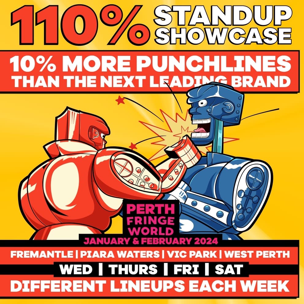 110 Standup Showcase at Perth Fringe World 2024 Perth is OK!